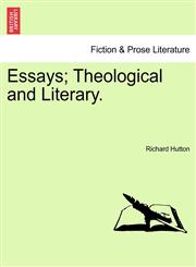 Essays; Theological and Literary.,1241157960,9781241157968