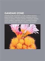 Gandaki Zone Gandaki Zone geography stubs, Gorkha District, Kaski District, Lamjung District, Manang District, Syangja District,1157838936,9781157838937