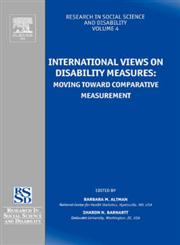 International Views on Disability Measures Moving Toward Comparative Measurement,0762312823,9780762312825