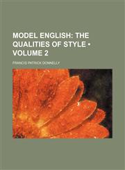 Model English (Volume 2); The Qualities of Style,1151233153,9781151233158