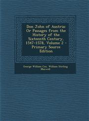 Don John of Austria Or Passages from the History of the Sixteenth Century, 1547-1578, Volume 2 - Primary Source Edition,1289602182,9781289602185