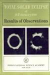 Total Solar Eclipse of 16 February - 1980 Results of Observations (Biological Sciences) - Research Papers Presented at the International Symposium on the Total Solar Eclipse of 16 February 1980, Held at INSA, New Delhi During January 27-31, 1981
