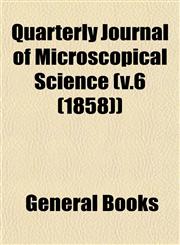 Quarterly Journal of Microscopical Science (v.6 (1858)),1153117576,9781153117579
