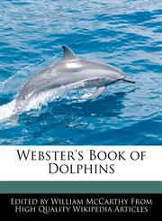 Webster's Book of Dolphins,124170094X,9781241700942