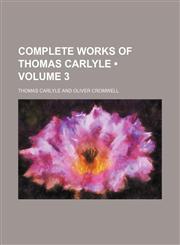 Complete Works of Thomas Carlyle (Volume 3),1153866552,9781153866552