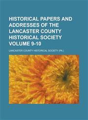 Historical Papers and Addresses of the Lancaster County Historical Society (1916),1152940341,9781152940345