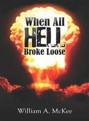 When All Hell Broke Loose,1424112508,9781424112500