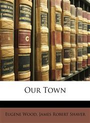 Our Town,1141683482,9781141683482