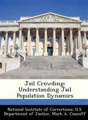 Jail Crowding Understanding Jail Population Dynamics,1288228066,9781288228065