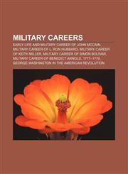Military careers Early life and military career of John McCain, Military career of L. Ron Hubbard, Military career of Keith Miller,1155978099,9781155978093