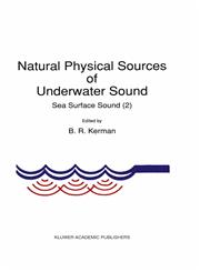 Natural Physical Sources of Underwater Sound Sea Surface Sound (2),0792320719,9780792320715