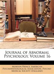 Journal of Abnormal Psychology, Volume 16,1148059148,9781148059143