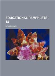 Educational pamphlets 18; New Zealand].,1130105083,9781130105087