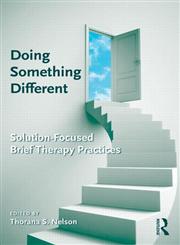 Doing Something Different Solution-Focused Brief Therapy Practices,0415879612,9780415879613