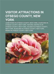 Visitor attractions in Otsego County, New York Cemeteries in Otsego County, New York, Churches in Otsego County, New York,1233124803,9781233124800