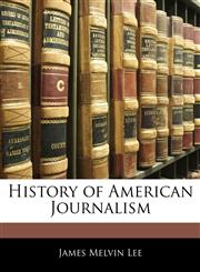 History of American Journalism,1143067762,9781143067761