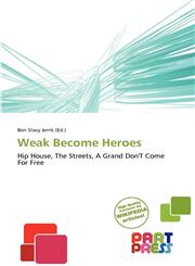 Weak Become Heroes,6138957520,9786138957522