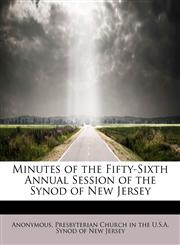 Minutes of the Fifty-Sixth Annual Session of the Synod of New Jersey,1116158027,9781116158021