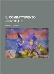 Il Combattimento Spirituale,123488884X,9781234888848