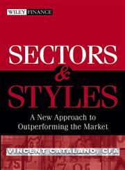 Sectors and Styles A New Approach to Outperforming the Market,0471758825,9780471758822