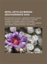 Nepal articles missing geocoordinate data Budhanilkantha School, Limbuwan, National Museum of Nepal, Doti District, Jhapa District,1234575922,9781234575922