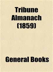 Tribune Almanach (1859),1153193183,9781153193184
