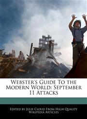 Webster's Guide To the Modern World September 11 Attacks,1241153922,9781241153922