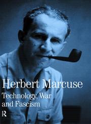 Technology, War and Fascism Collected Papers of Herbert Marcuse Vol. 1,0415137802,9780415137805