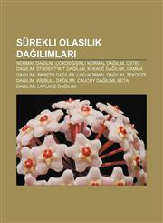 Sürekli olasılık dağılımları Normal dağılım, Çokdeğişirli normal dağılım, Üstel dağılım, Student'in t dağılımı, Ki-kare dağılımı,1232935239,9781232935230