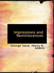 Impressions and Reminiscences,1103040405,9781103040407