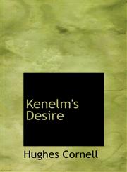Kenelm's Desire,1117213331,9781117213330