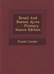 Brazil and Buenos Ayres ... - Primary Source Edition,1293459259,9781293459256
