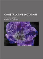 Constructive dictation; "plan your letter,",1150062517,9781150062513