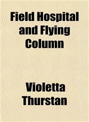 Field Hospital and Flying Column,1151489611,9781151489616