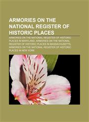 Armories on the National Register of Historic Places Armories on the National Register of Historic Places in Maryland,1233116622,9781233116621