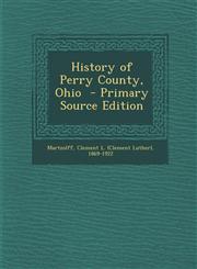 History of Perry County, Ohio - Primary Source Edition,1293670812,9781293670811