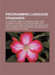 Programming language standards C++ Standard Library, C standard library, Ecma standards, ISO 9660, File Allocation Table, Ada,1233298445,9781233298440