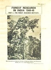 Forest Research in India 1948-49 - Part I. : The Forest Research Institute
