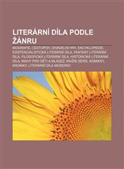 Literarni Dila Podle Anru Biografie, Cestopisy, Divadelni Hry, Encyklopedie, Existencialisticka Literarni Dila, Fantasy Literarni Dila,1233322966,9781233322961