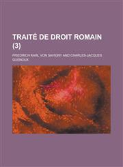 Traite de Droit Romain (3 ),115069257X,9781150692574