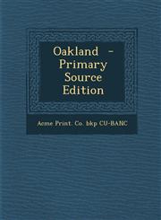 Oakland - Primary Source Edition,1287831052,9781287831051
