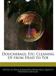 Douchebags, Etc Cleaning Up from Head to Toe,1170063578,9781170063576