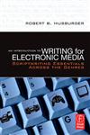 An Introduction to Writing for Electronic Media Scriptwriting Essentials Across the Genres,0240808525,9780240808529