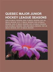 Quebec Major Junior Hockey League seasons 2008-09 QMJHL season, 2009-10 QMJHL season, 2007-08 QMJHL season, 2010-11 QMJHL season,1155860608,9781155860602
