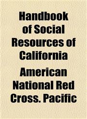 Handbook of Social Resources of California,1152763253,9781152763258