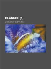 Blanche (1),1154832880,9781154832884