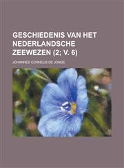 Geschiedenis Van Het Nederlandsche Zeewezen (2; V. 6),1234137607,9781234137601