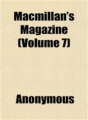 Macmillan's Magazine (Volume 7),1152397095,9781152397095