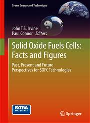 Solid Oxide Fuels Cells Facts and Figures: Past Present and Future Perspectives for Sofc Technologies,1447144554,9781447144557