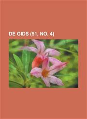 de Gids (51, No. 4),123443606X,9781234436063